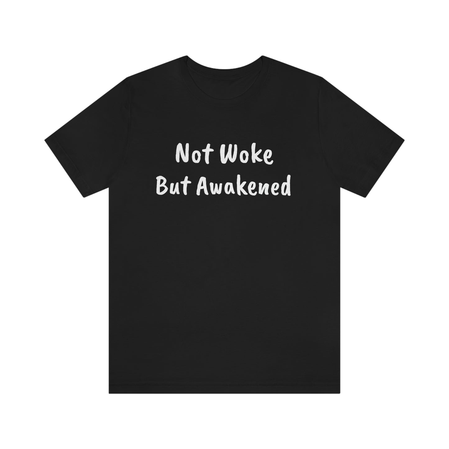 Not Woke But Awakened (NWBA) T-Shirt